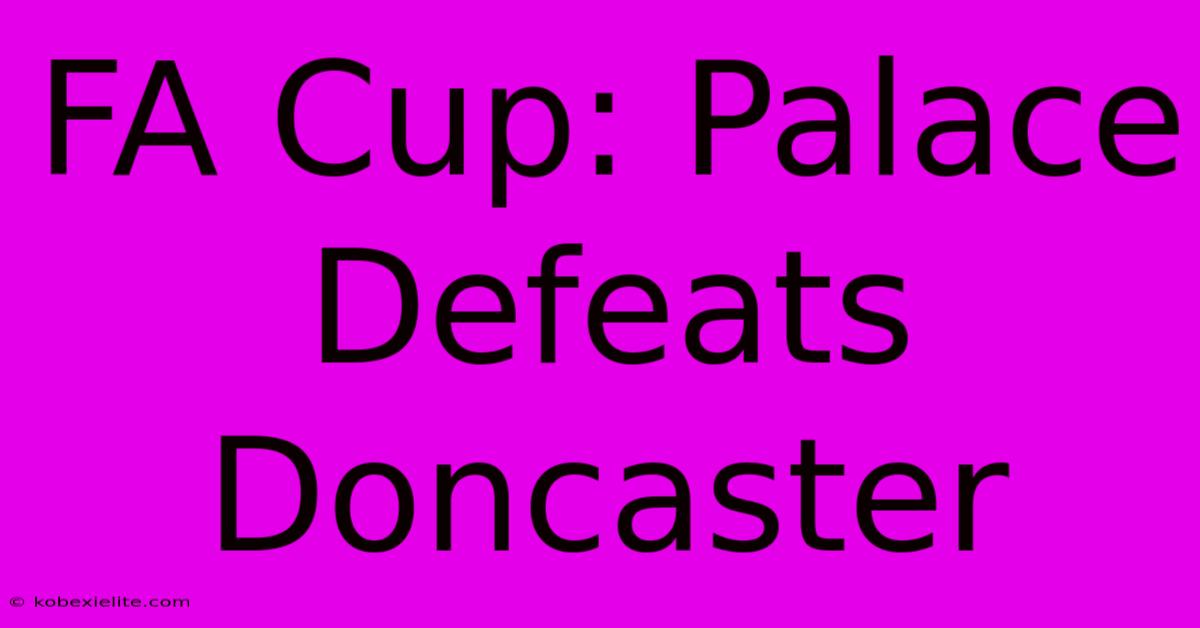 FA Cup: Palace Defeats Doncaster