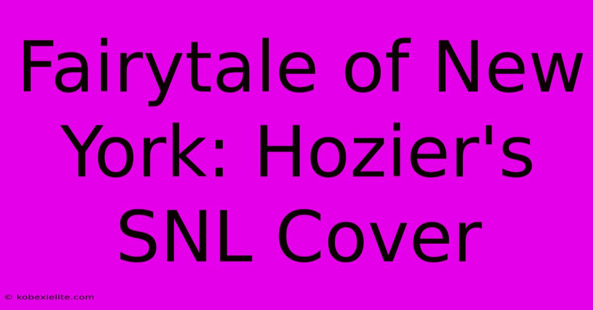 Fairytale Of New York: Hozier's SNL Cover