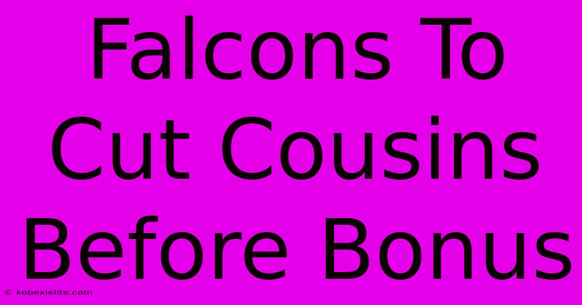 Falcons To Cut Cousins Before Bonus