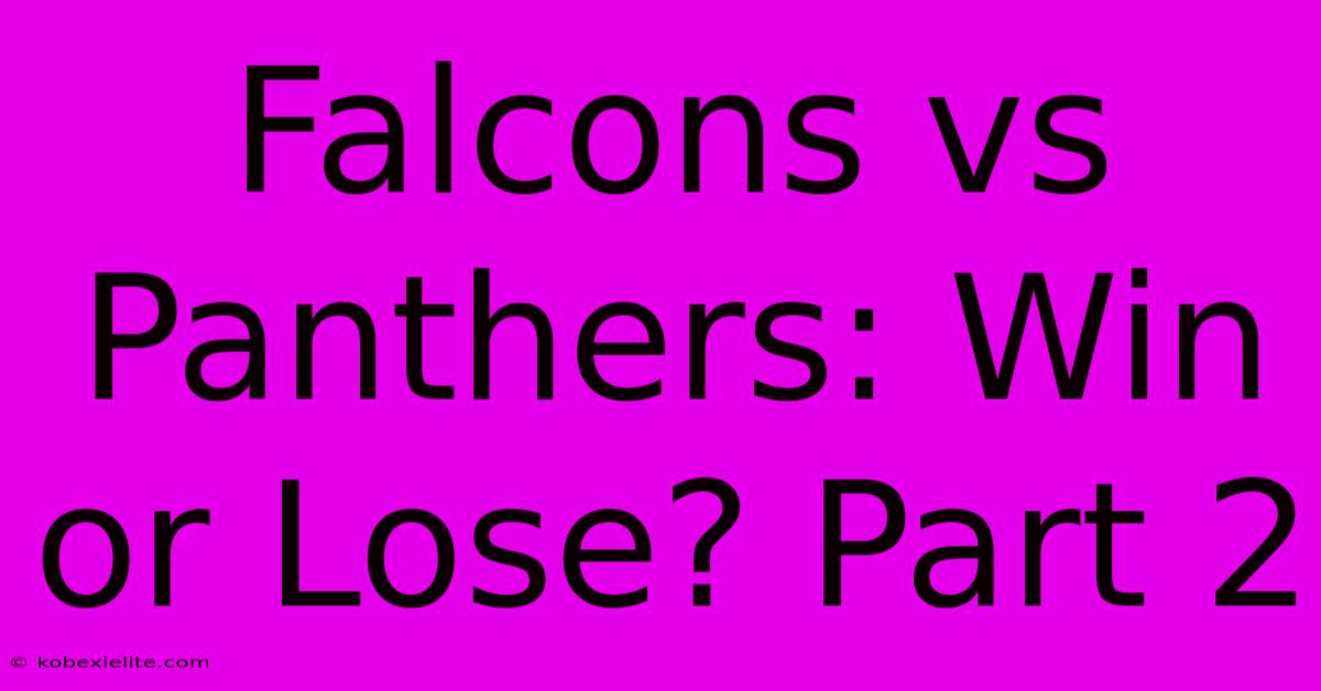 Falcons Vs Panthers: Win Or Lose? Part 2