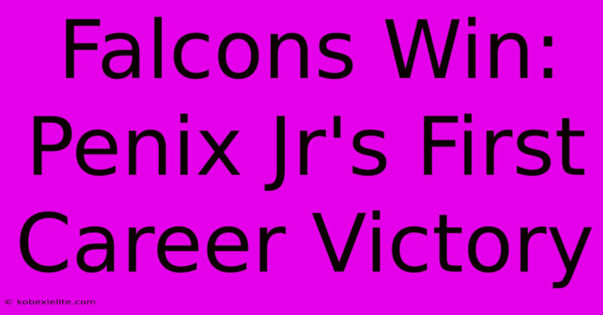 Falcons Win: Penix Jr's First Career Victory