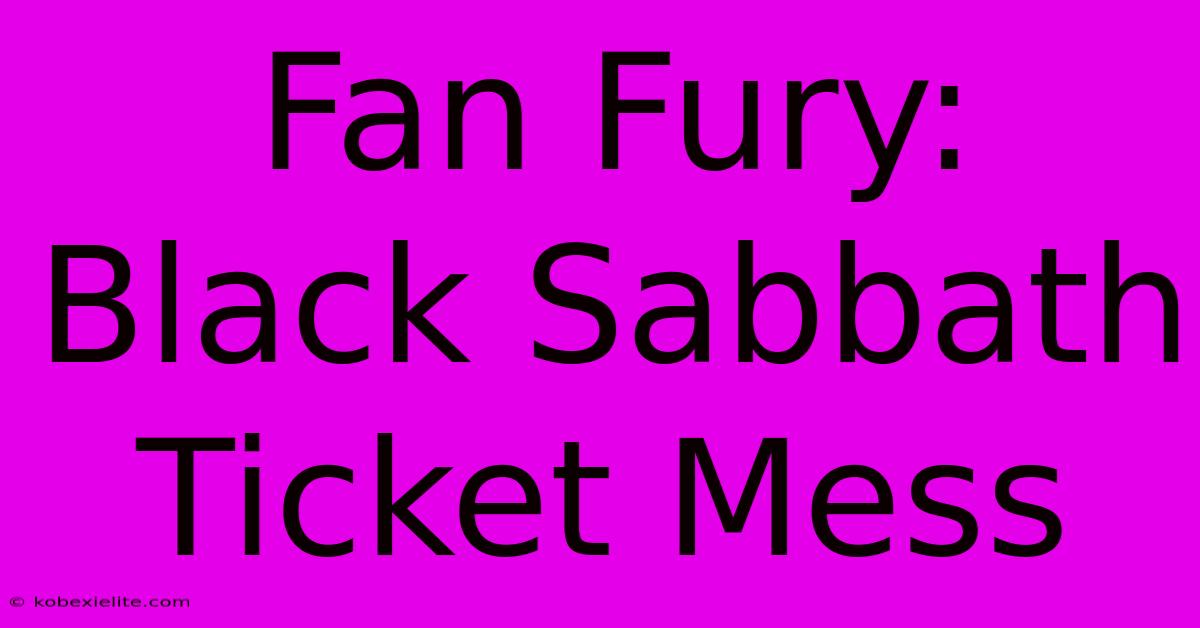 Fan Fury: Black Sabbath Ticket Mess