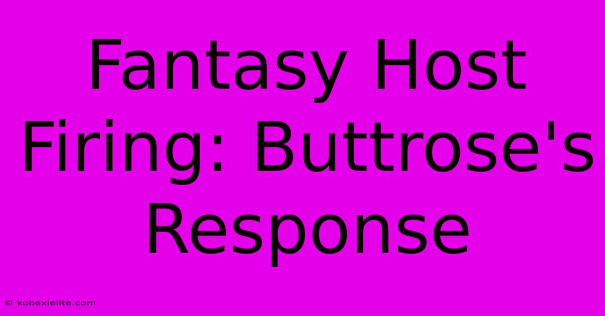 Fantasy Host Firing: Buttrose's Response