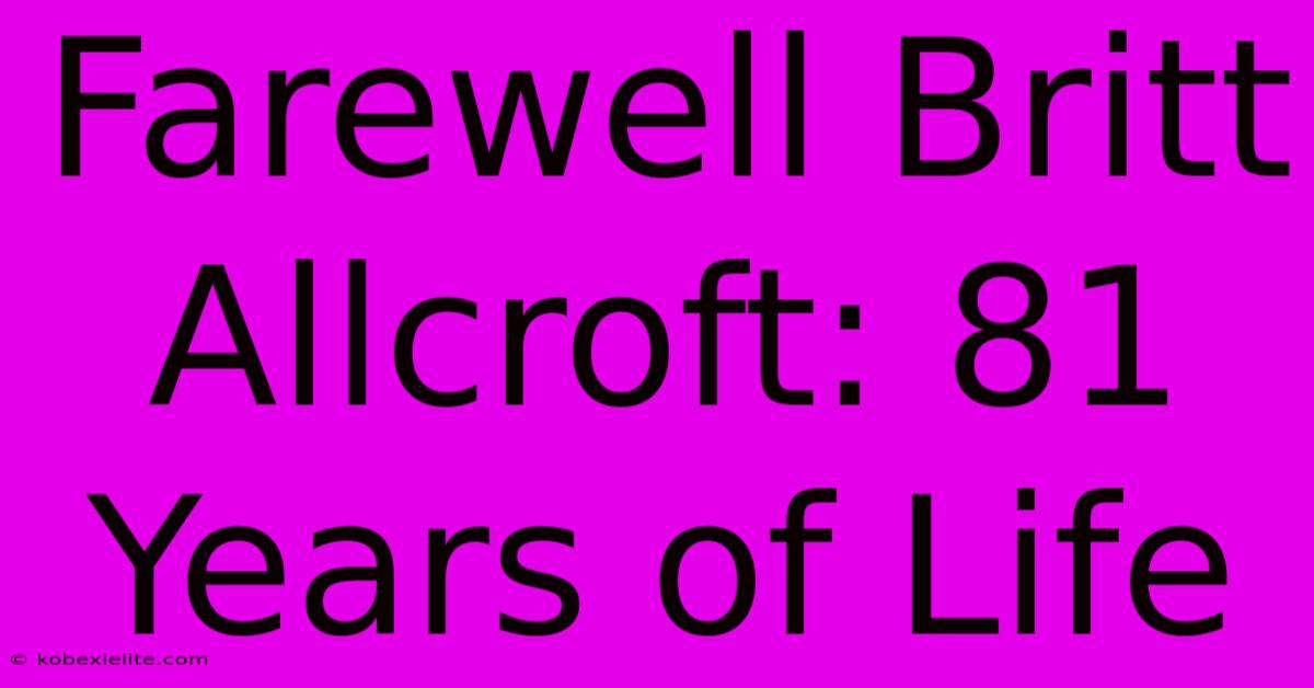 Farewell Britt Allcroft: 81 Years Of Life