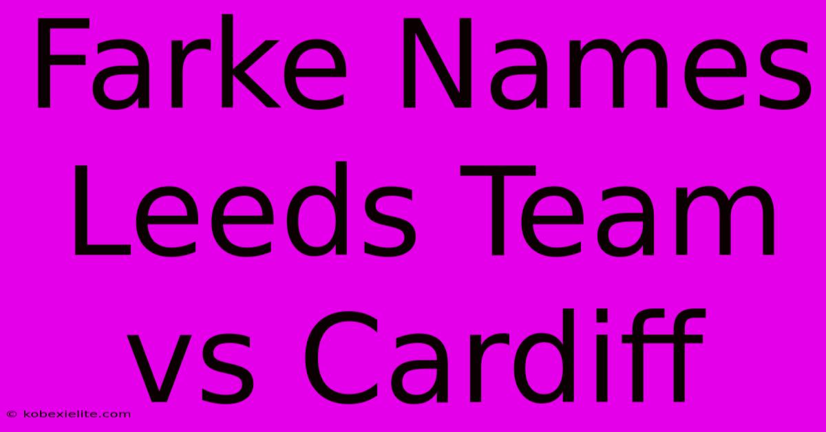 Farke Names Leeds Team Vs Cardiff