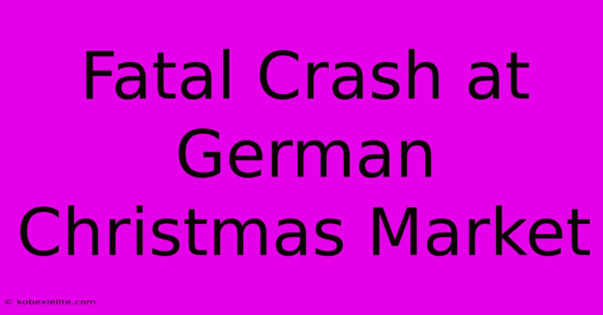 Fatal Crash At German Christmas Market