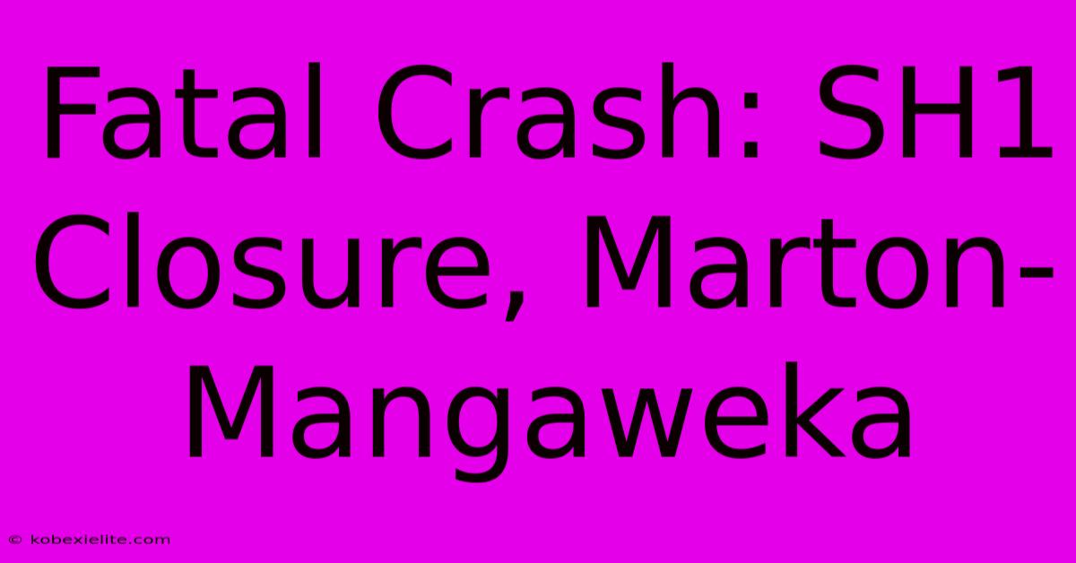 Fatal Crash: SH1 Closure, Marton-Mangaweka