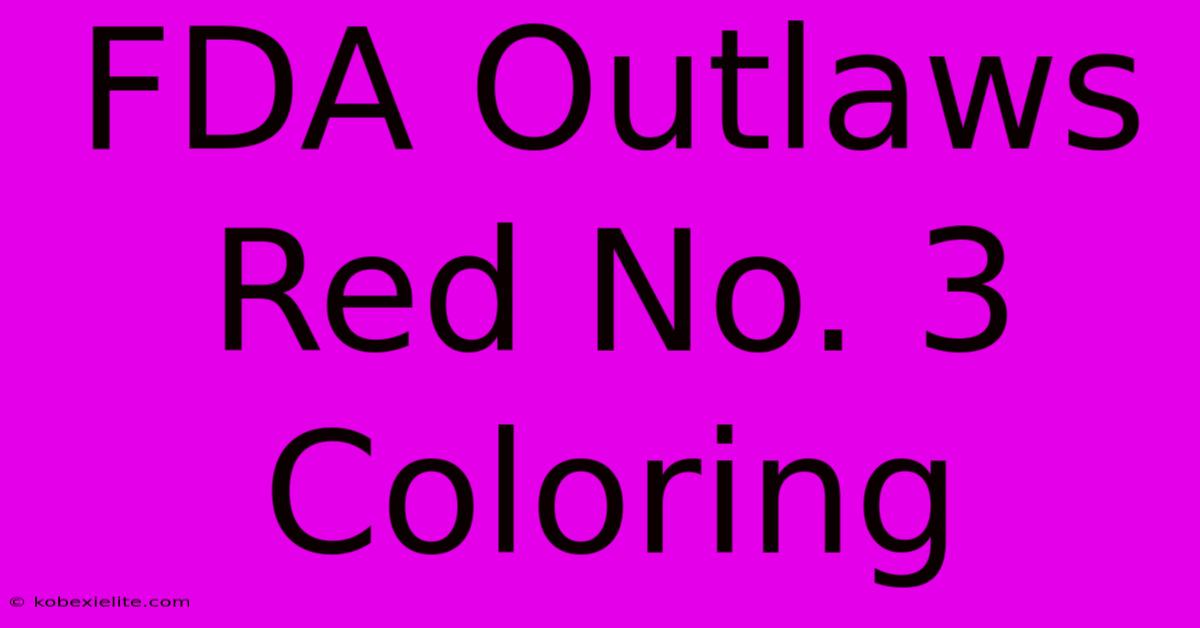 FDA Outlaws Red No. 3 Coloring