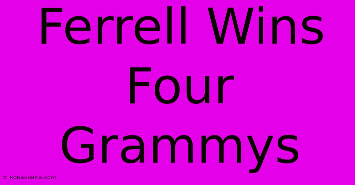 Ferrell Wins Four Grammys