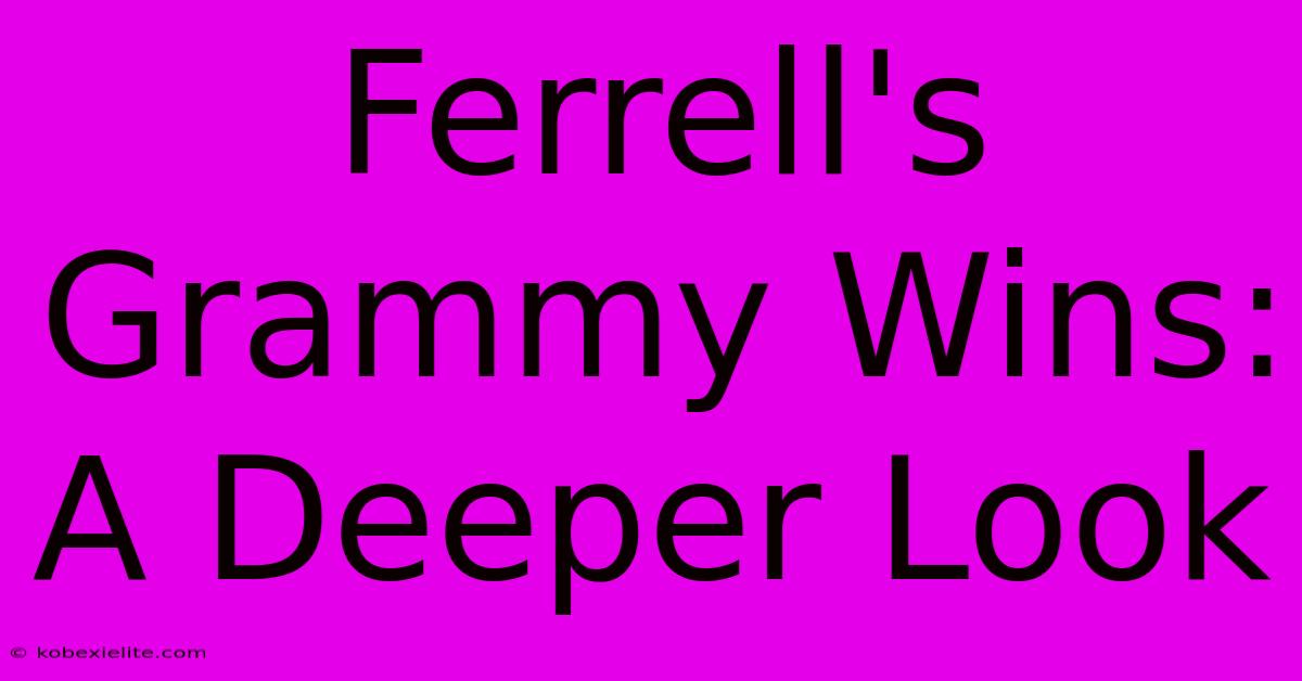 Ferrell's Grammy Wins: A Deeper Look