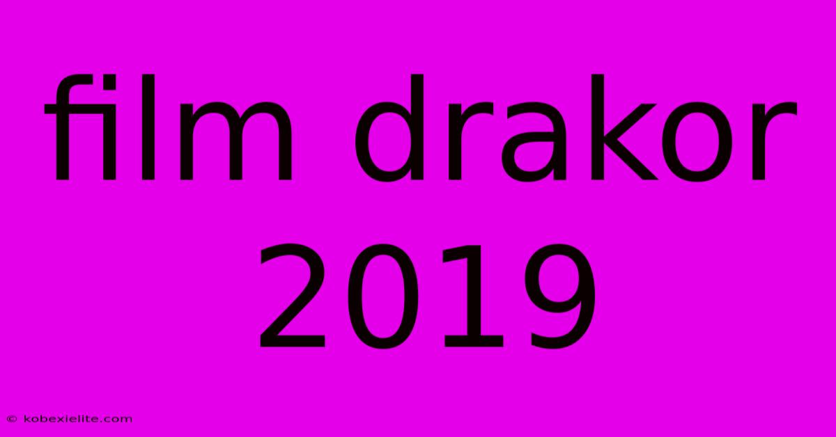 Film Drakor 2019