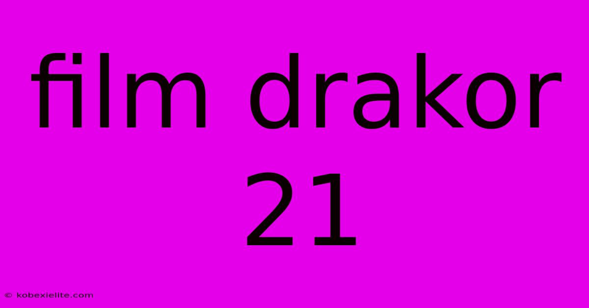 Film Drakor 21