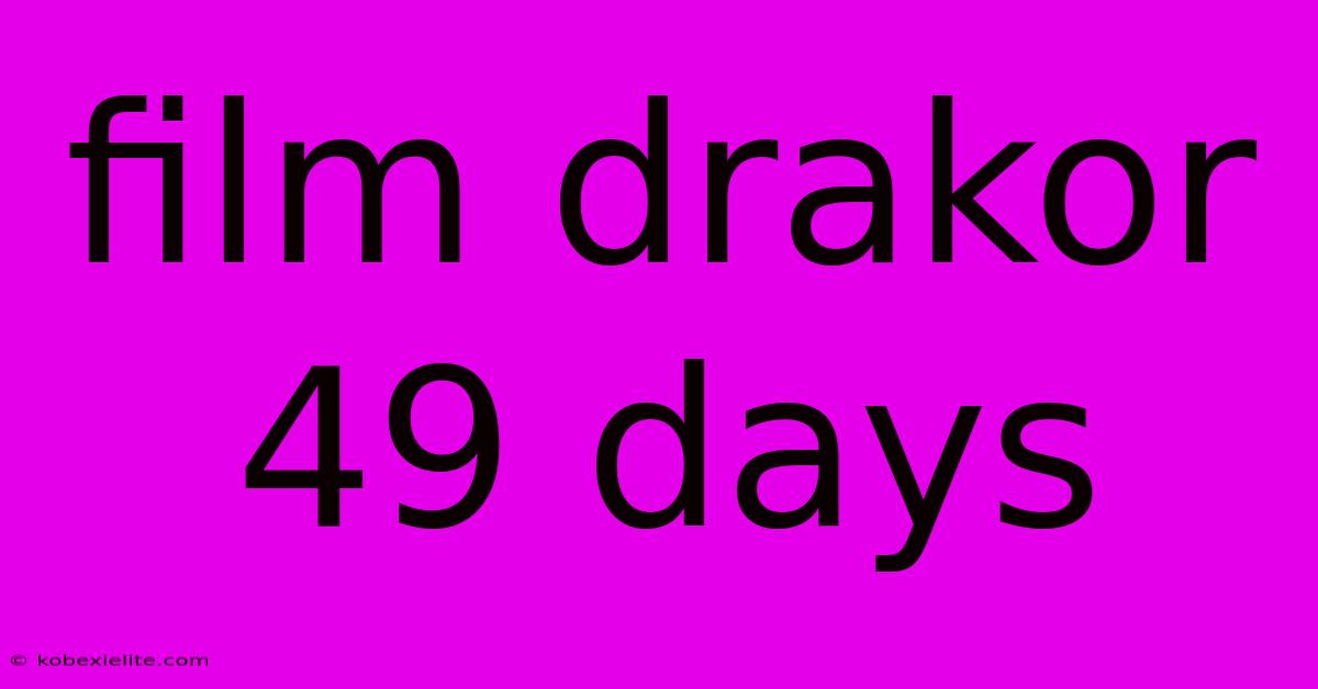 Film Drakor 49 Days