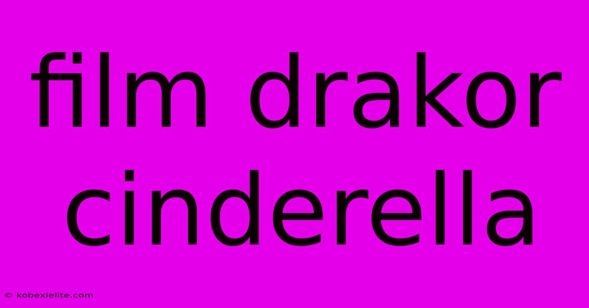 Film Drakor Cinderella