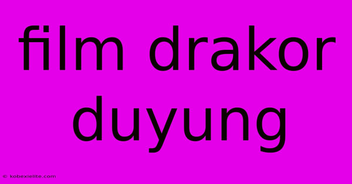 Film Drakor Duyung