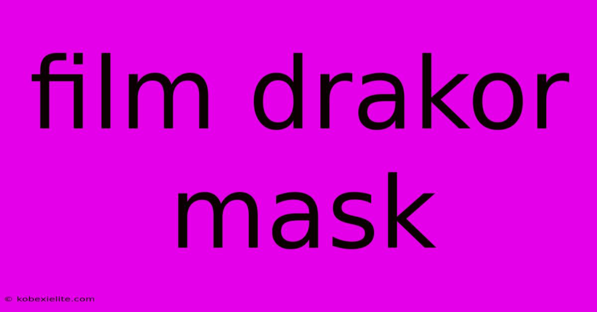 Film Drakor Mask