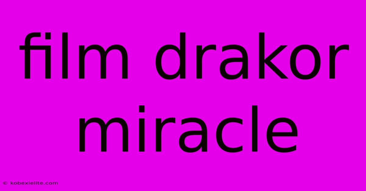 Film Drakor Miracle