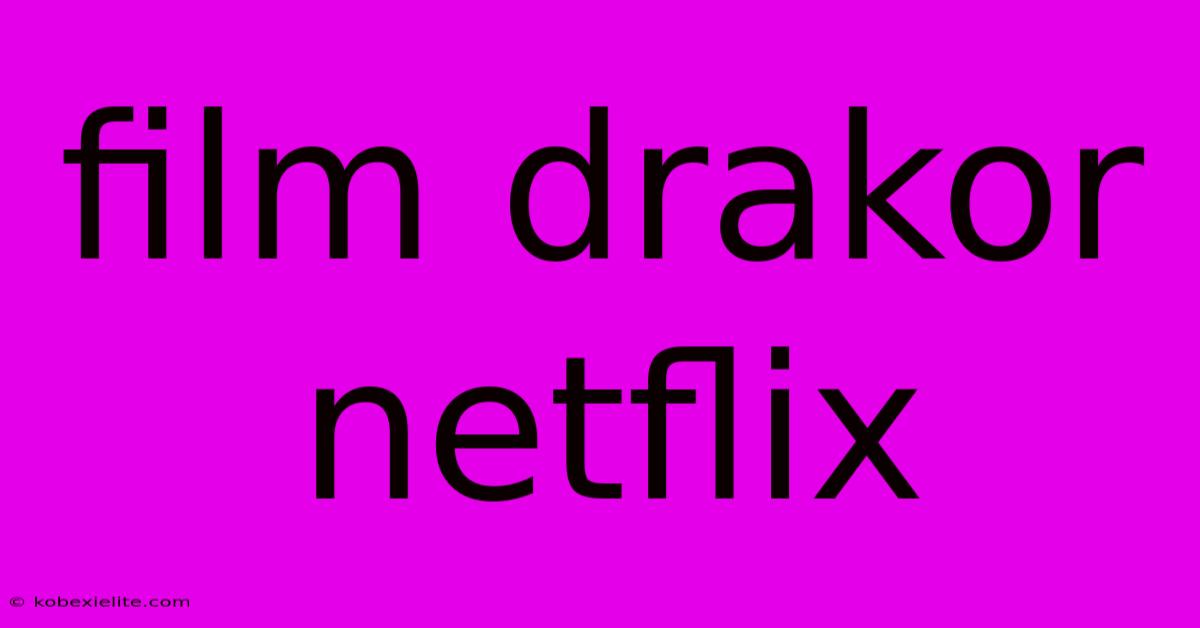 Film Drakor Netflix