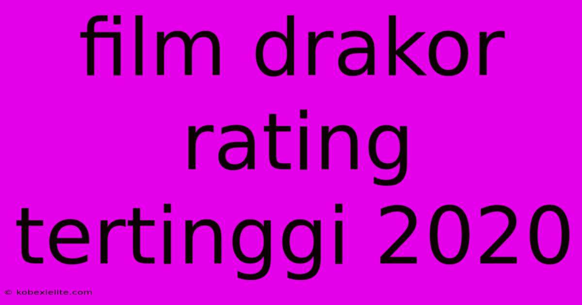 Film Drakor Rating Tertinggi 2020