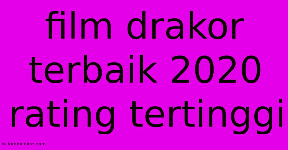 Film Drakor Terbaik 2020 Rating Tertinggi