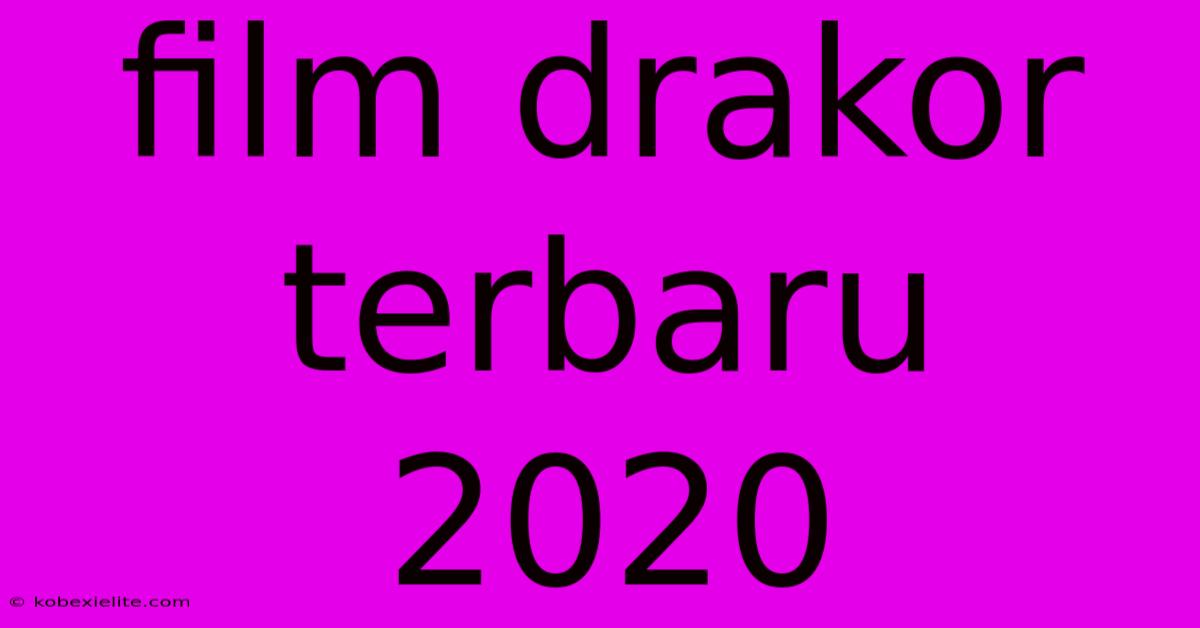 Film Drakor Terbaru 2020