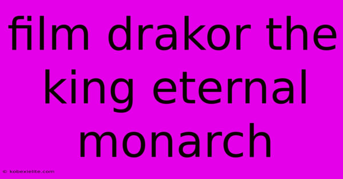 Film Drakor The King Eternal Monarch