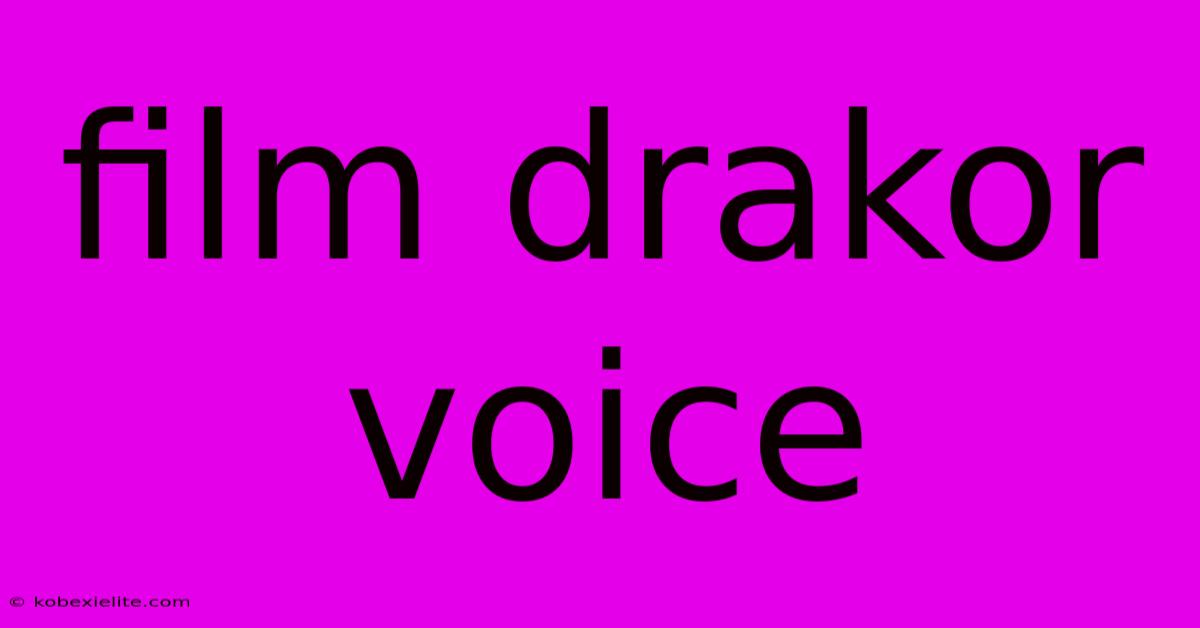 Film Drakor Voice