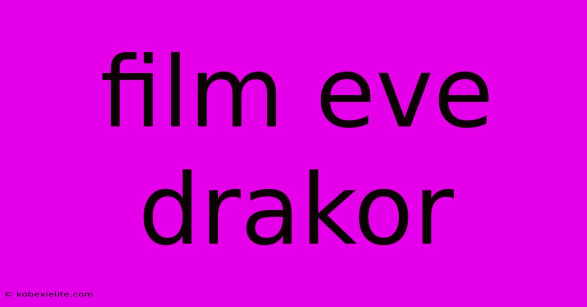 Film Eve Drakor