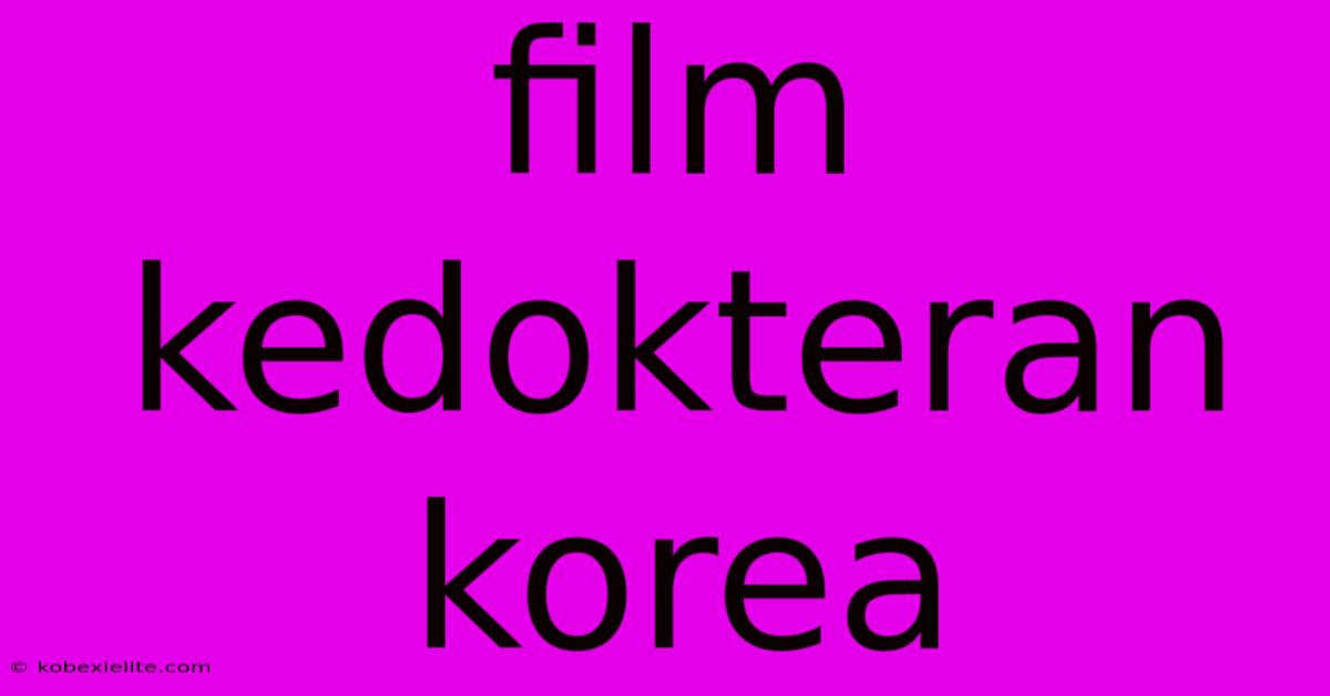 Film Kedokteran Korea