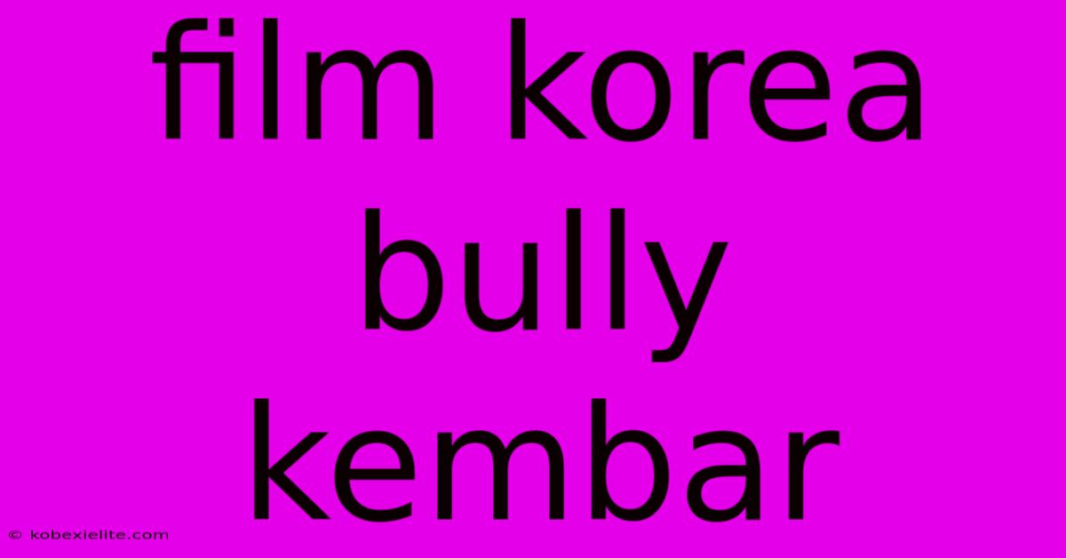 Film Korea Bully Kembar