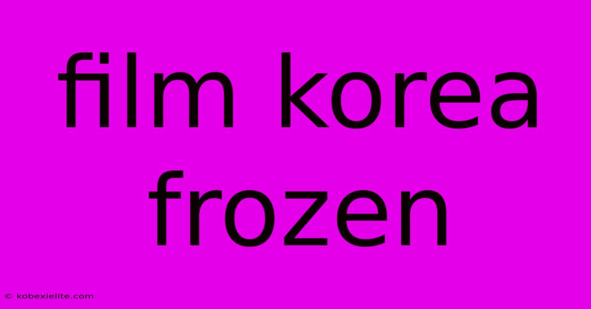 Film Korea Frozen