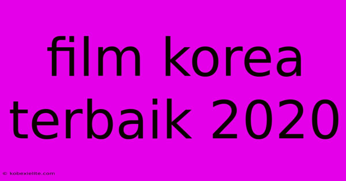 Film Korea Terbaik 2020