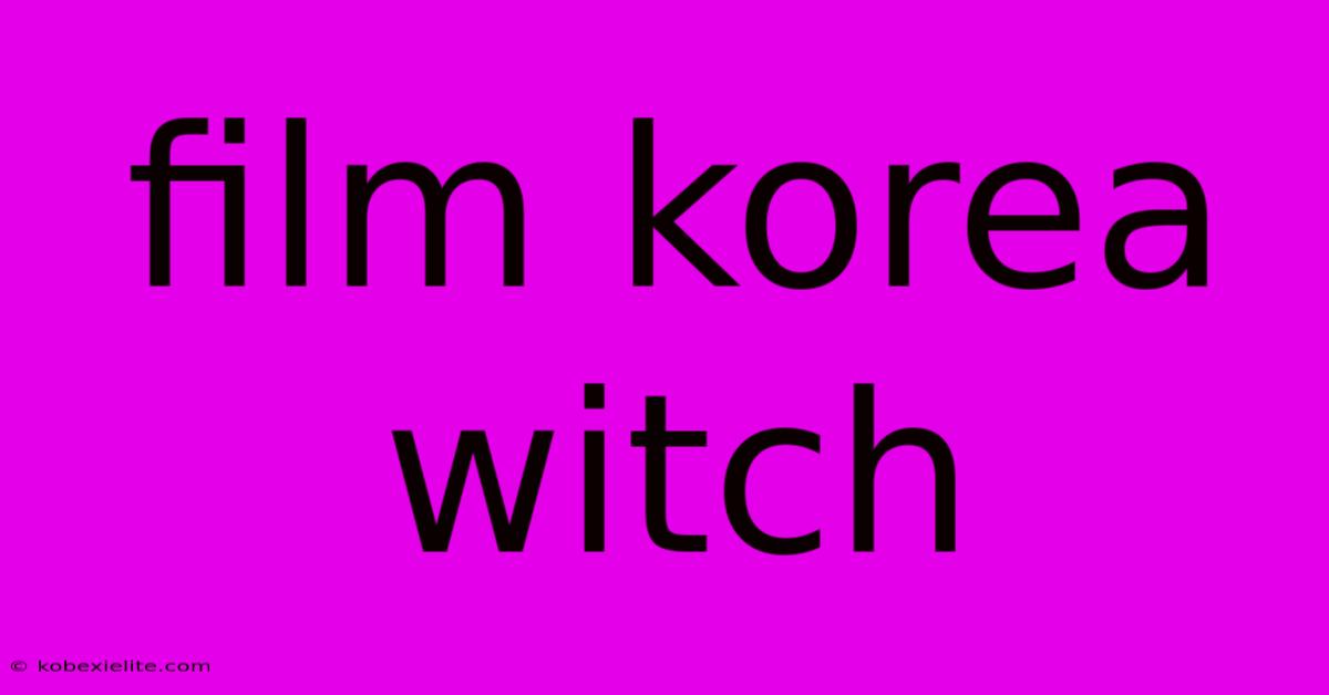 Film Korea Witch