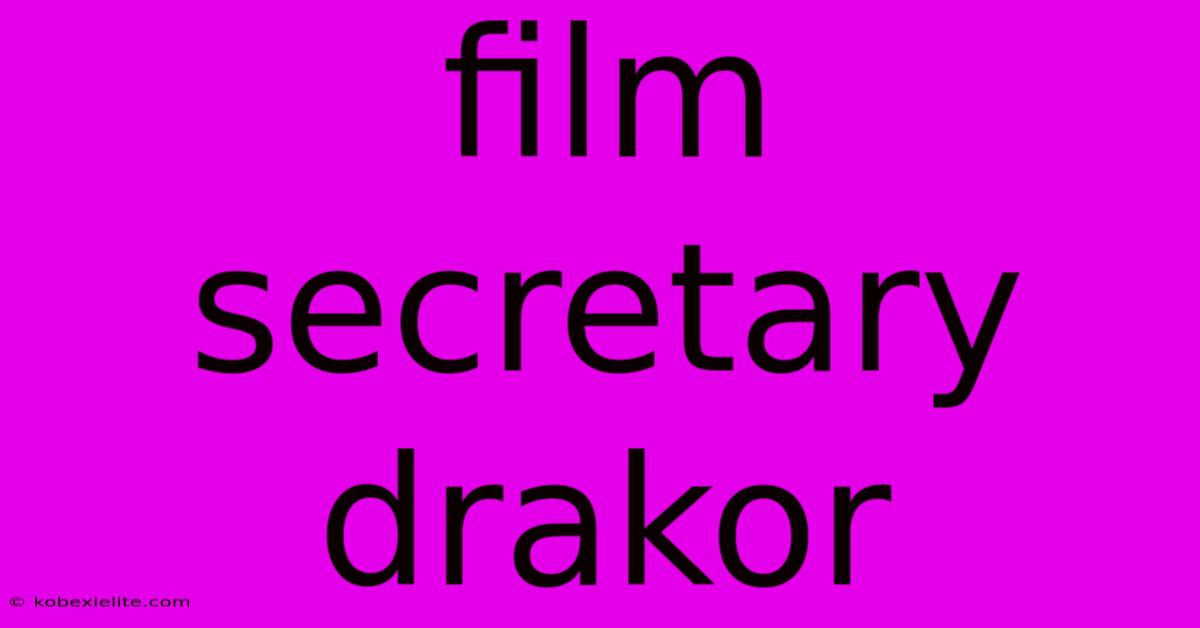 Film Secretary Drakor