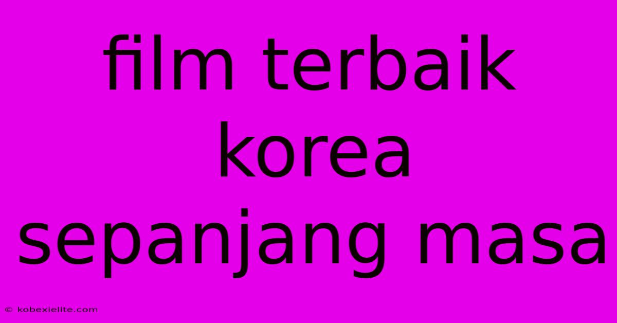 Film Terbaik Korea Sepanjang Masa