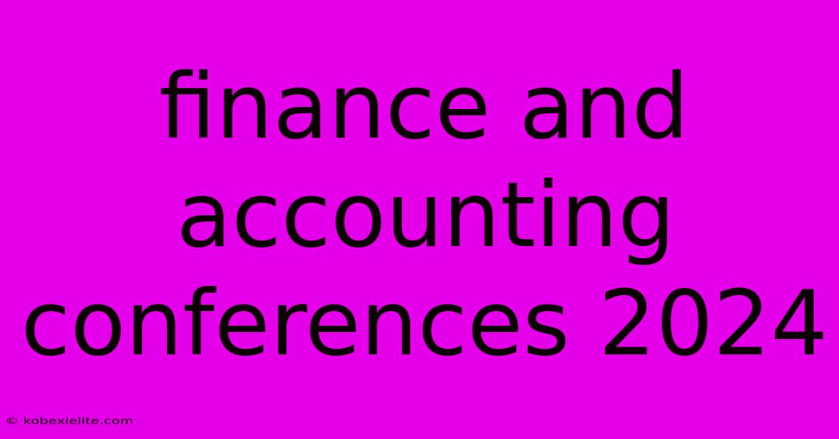 Finance And Accounting Conferences 2024 Finance And Accounting Conferences 2024