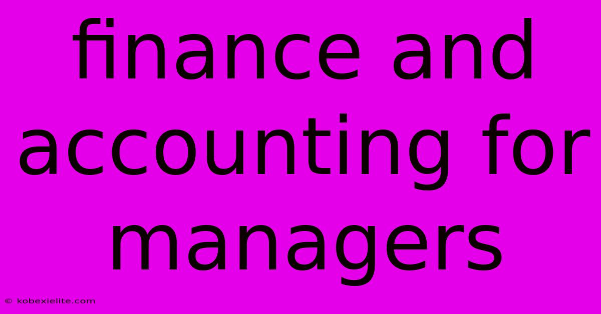 Finance And Accounting For Managers