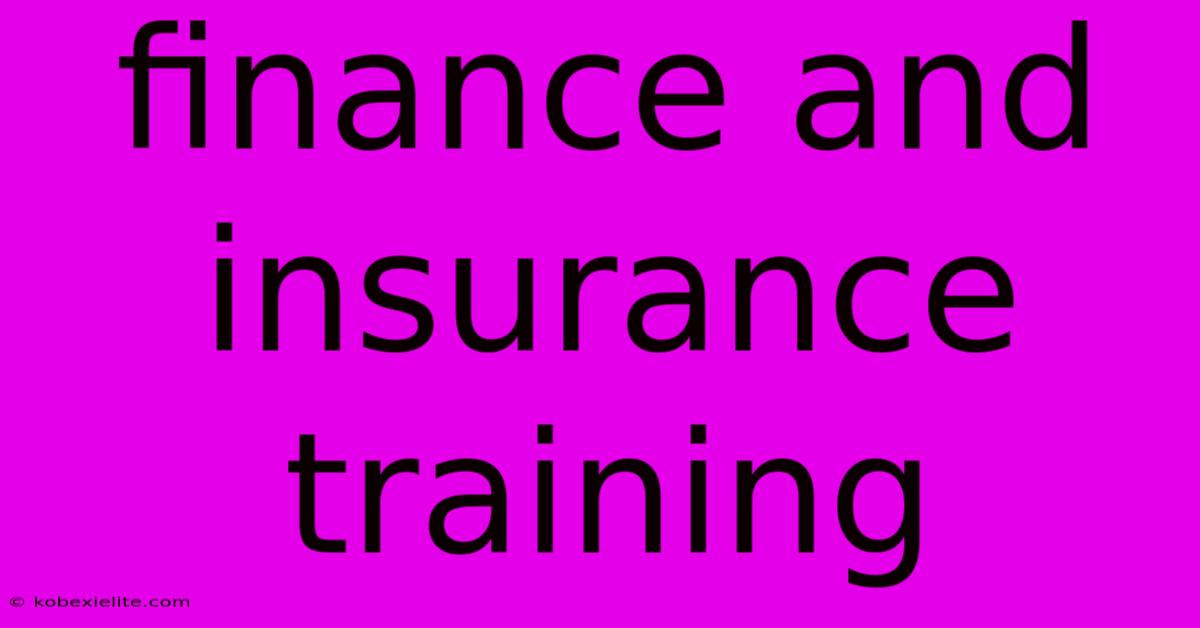 Finance And Insurance Training Finance And Insurance Training