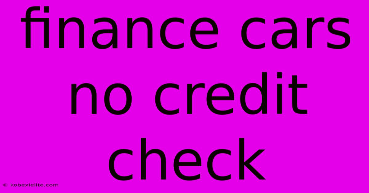 Finance Cars No Credit Check Finance Cars No Credit Check