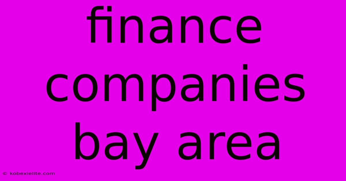 Finance Companies Bay Area Finance Companies Bay Area