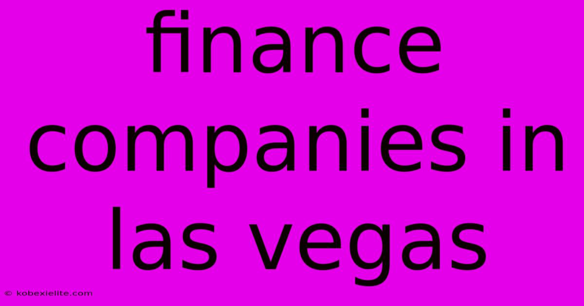 Finance Companies In Las Vegas Finance Companies In Las Vegas