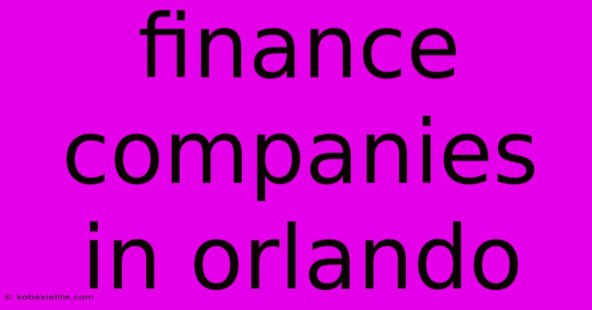 Finance Companies In Orlando Finance Companies In Orlando