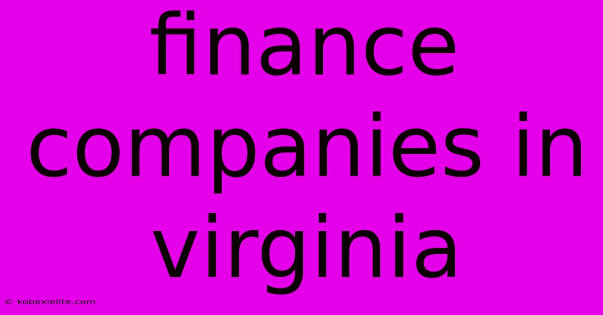 Finance Companies In Virginia Finance Companies In Virginia