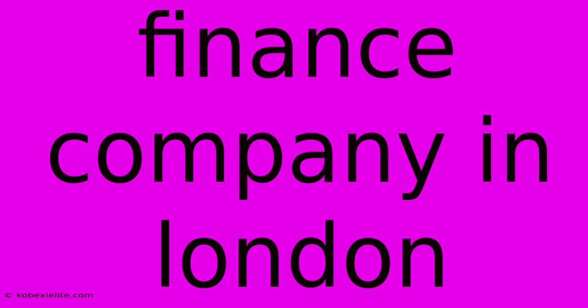 Finance Company In London Finance Company In London