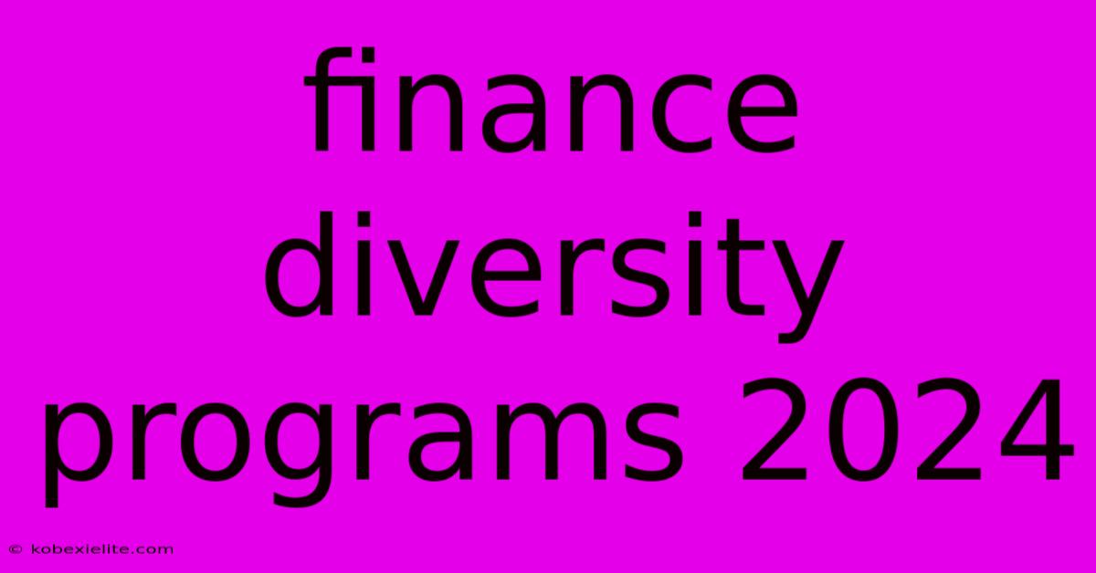 Finance Diversity Programs 2024 Finance Diversity Programs 2024