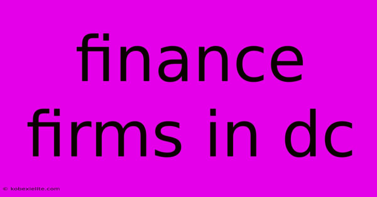 Finance Firms In Dc Finance Firms In Dc