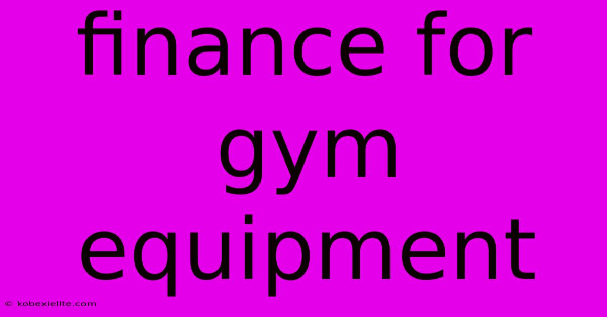 Finance For Gym Equipment Finance For Gym Equipment