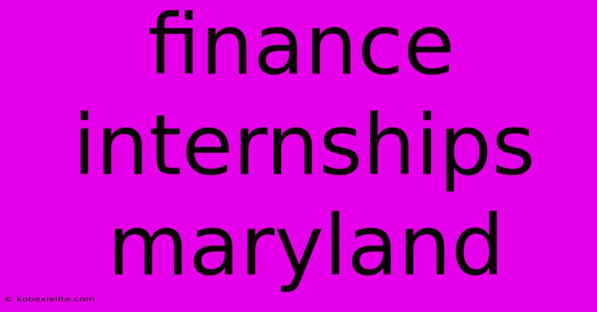 Finance Internships Maryland Finance Internships Maryland