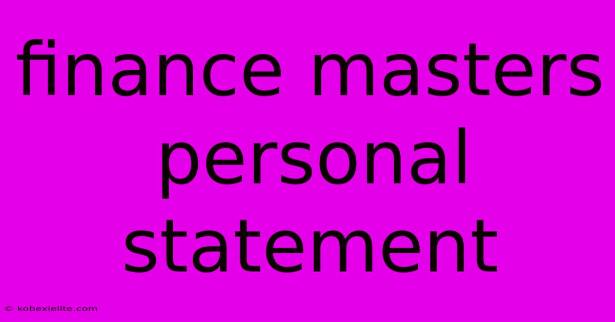 Finance Masters Personal Statement Finance Masters Personal Statement