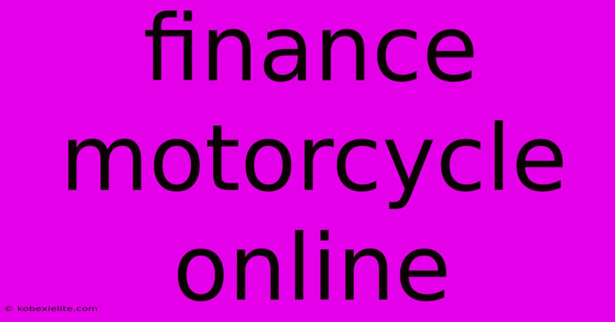 Finance Motorcycle Online Finance Motorcycle Online